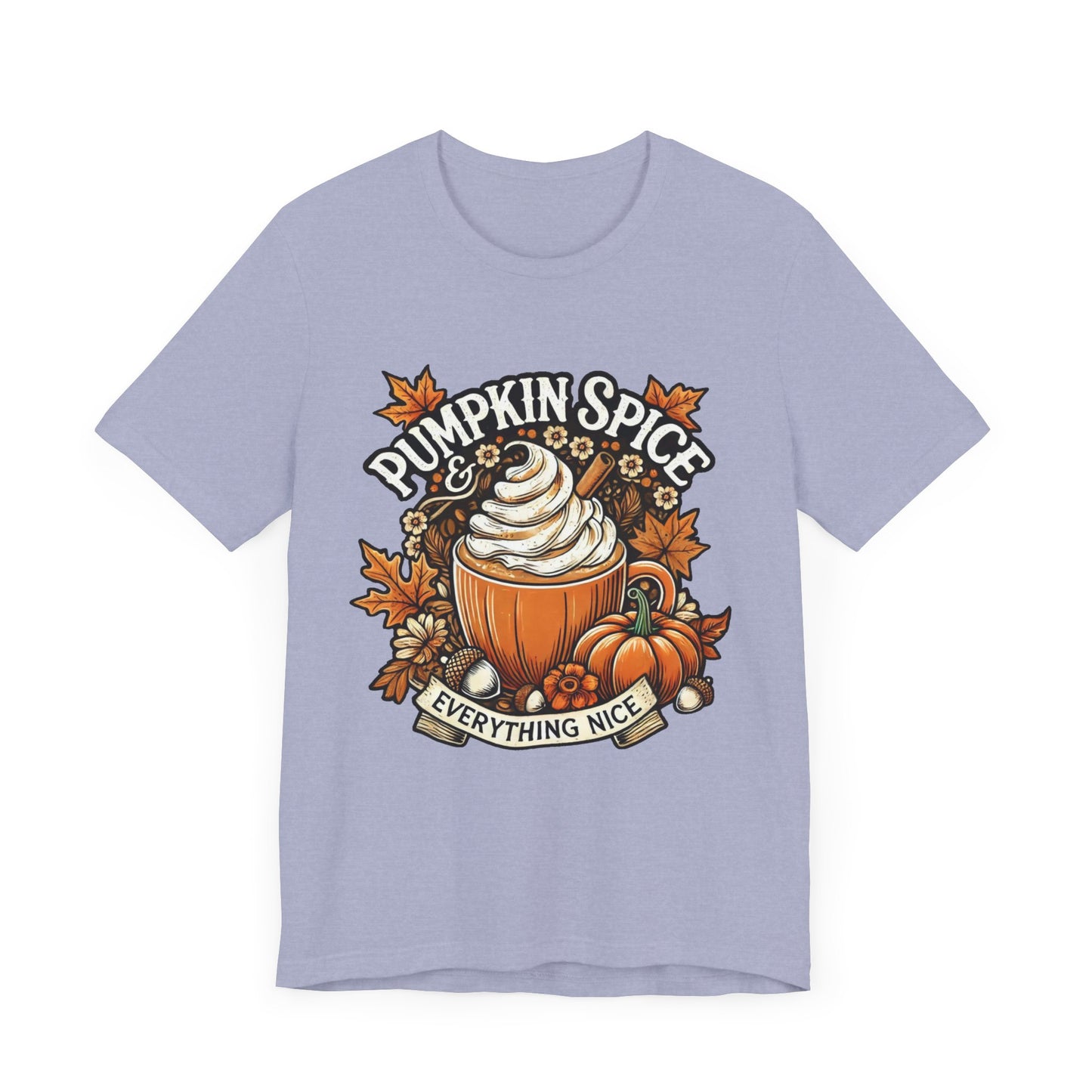 Pumpkin Spice & Everything Nice - Fall Vibes Unisex Jersey Short Sleeve Tee